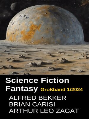 cover image of Science Fiction Fantasy Großband 1/2024